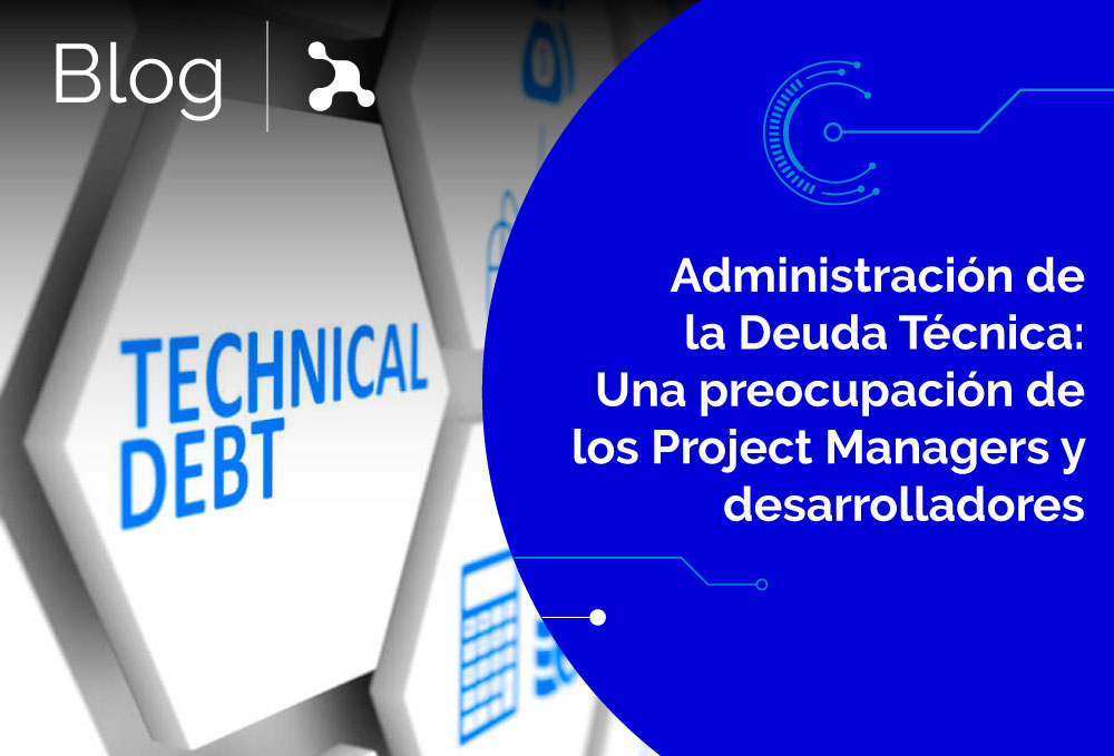 Administracion de la Deuda Tecnica Una preocupacion de los Project Managers y desarrolladores