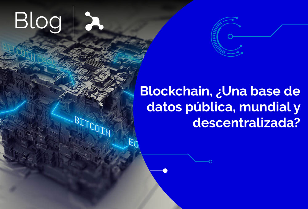 Blockchain, Una base de datos publica mundial y descentralizada