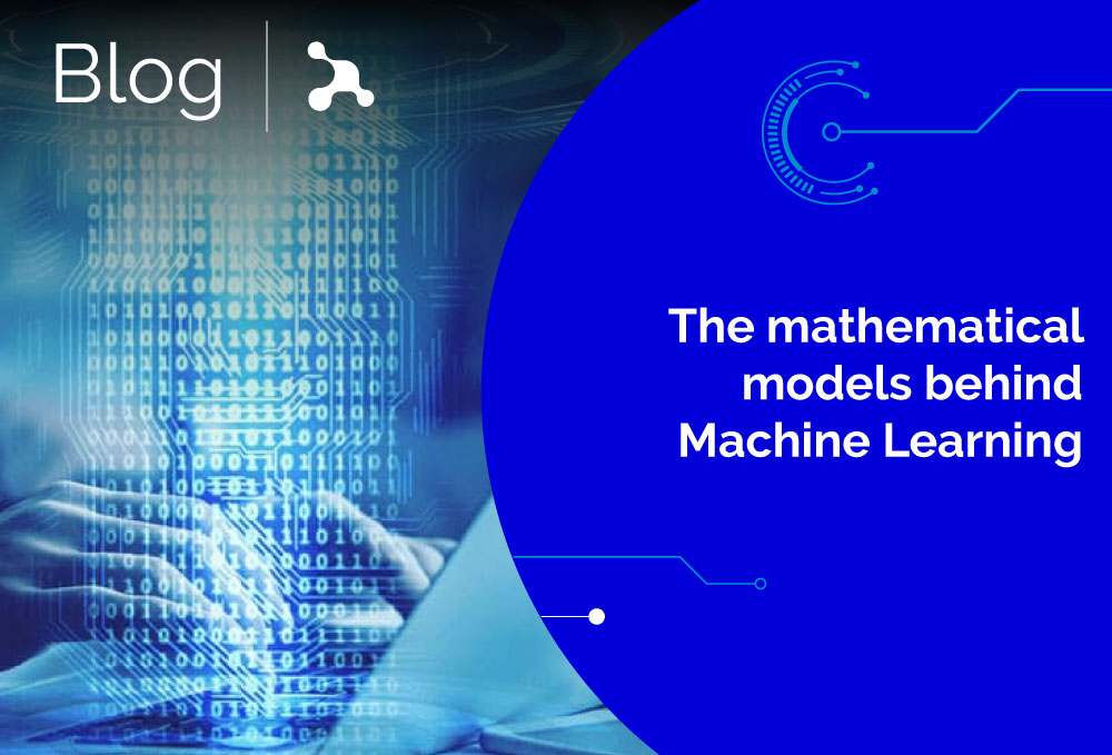 The mathematical models behind Machine Learning