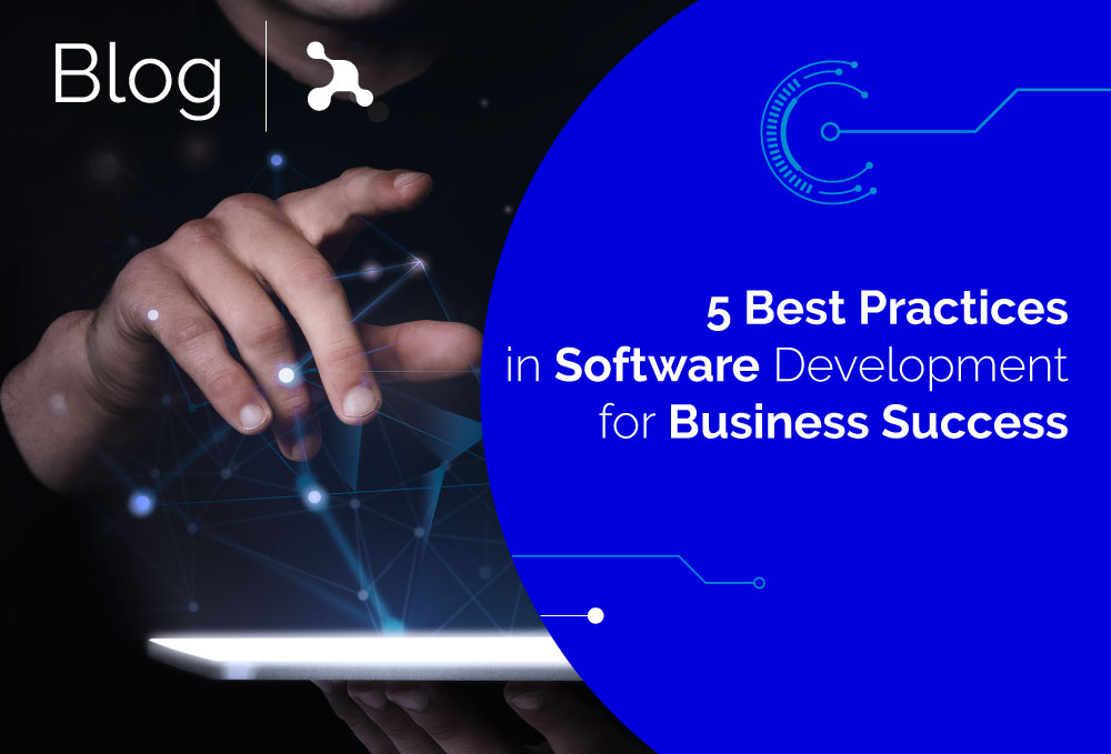 5 Best Practices in Software Development for Business Success