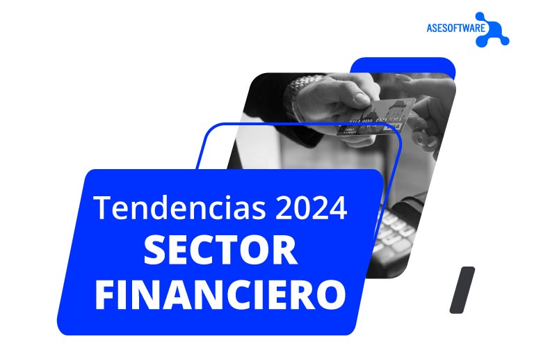 Tendencias sector financiero 2024