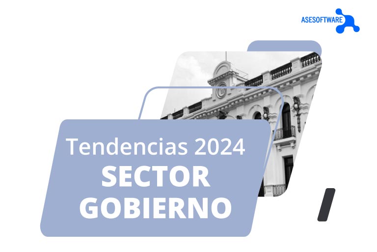 Tendencias sector gobierno 2024
