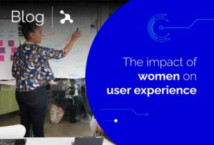 THE IMPACT OF WOMEN ON USER EXPERIENCE