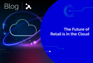 Cloud solutions for retail